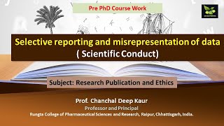 Selective reporting and misrepresentation of data  Scientific Conduct [upl. by Ekyt838]