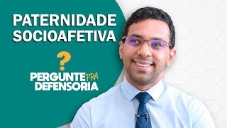 Paternidade socioafetiva O que é Como fazer o reconhecimento [upl. by Mooney]